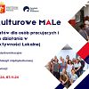 Wielokulturowe MALe - cykl warsztatów dla osób pracujących i animujących Miejsca Aktywności Lokalnej